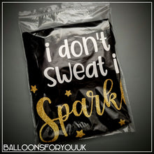 Load image into Gallery viewer, Ladies T-Shirt "I DON'T SWEAT I SPARKLE"
