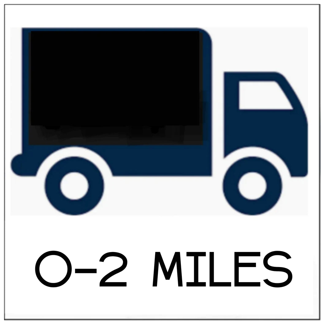 Delivery Only: 0-2 miles