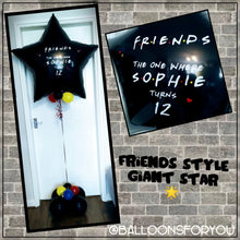 Load image into Gallery viewer, &#39;FRIENDS&#39; Giant Star Balloon 36&quot; - Personalised
