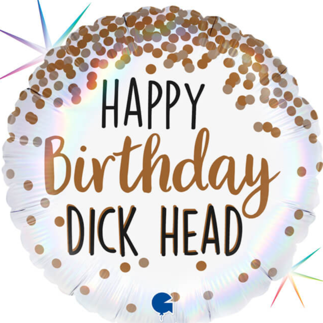 Happy Birthday Dick Head Foil Helium Balloon 18